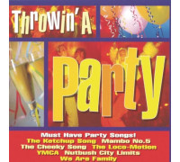 Various Artists (Сборник) - Throwin' A Party: Must Have Party Songs!